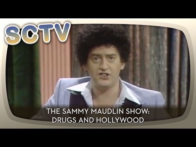 SCTV - The Sammy Maudlin Show: Drugs & Hollywood class=