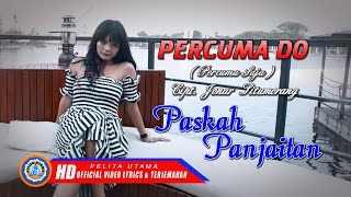 Lagu Batak Terbaru & Terpopuler - Percuma Do - Lirik & Terjemahan - Paskah Panjaitan