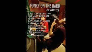 DJ ARISTA FUNKY ON THE HARD