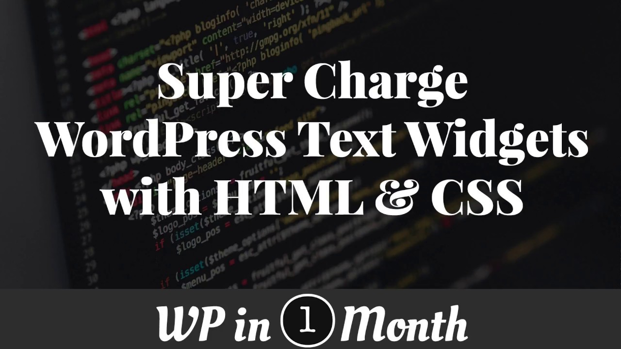 Super charge wordpress text widgets with html css youtube