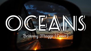Oceans - (Where Feet May Fail) - Hillsong United | Brittany Maggs (Cover) legendado/traduzido