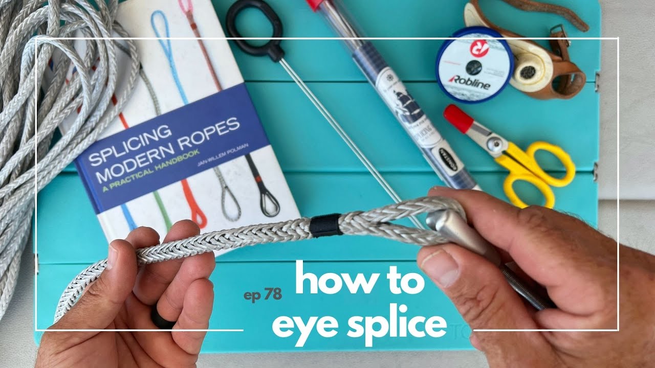 How To Eye Splice//Splicing \U0026 Whipping Lines-Episode 78