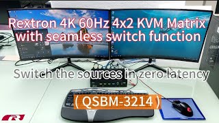 4×2 4K 60Hz HDMI 2.0 KVM Matrix with seamless switching and mouse roaming function.( QSBM-3214 ) Profile