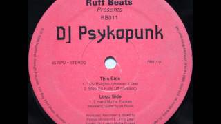 DJ Psykopunk - Step Da Fuck Off