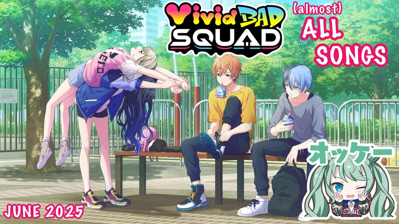 OLD] [JUNE 2025] Vivid BAD SQUAD (almost) All Songs - YouTube