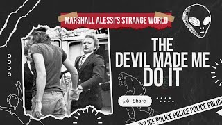 The Devil Made Me Do It: Arne Johnson's Possession
