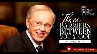 Dr. Charles Stanley - Three Barriers Between You and God