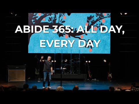 Abide 365: All Day, Every Day | Week 1 | Reg Lloyd