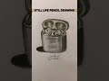 Still Life Pencil✏️Drawing ShortsReels ViralVideoTrendingSong #art #painting #subscribe #artist #bfa