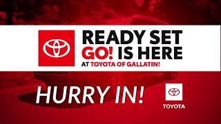 Ready Set Go | Toyota of Gallatin