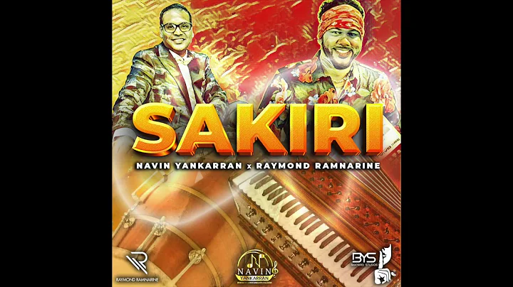 Sakiri | Navin Yankarran x Raymond Ramnarine | Chu...