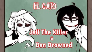 EL GATO (Jeff the Killer y Ben Drowned)