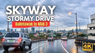 Stormy Weather Drive on Skyway | Balintawak to NAIA Terminal 3 | 4K | Philippines