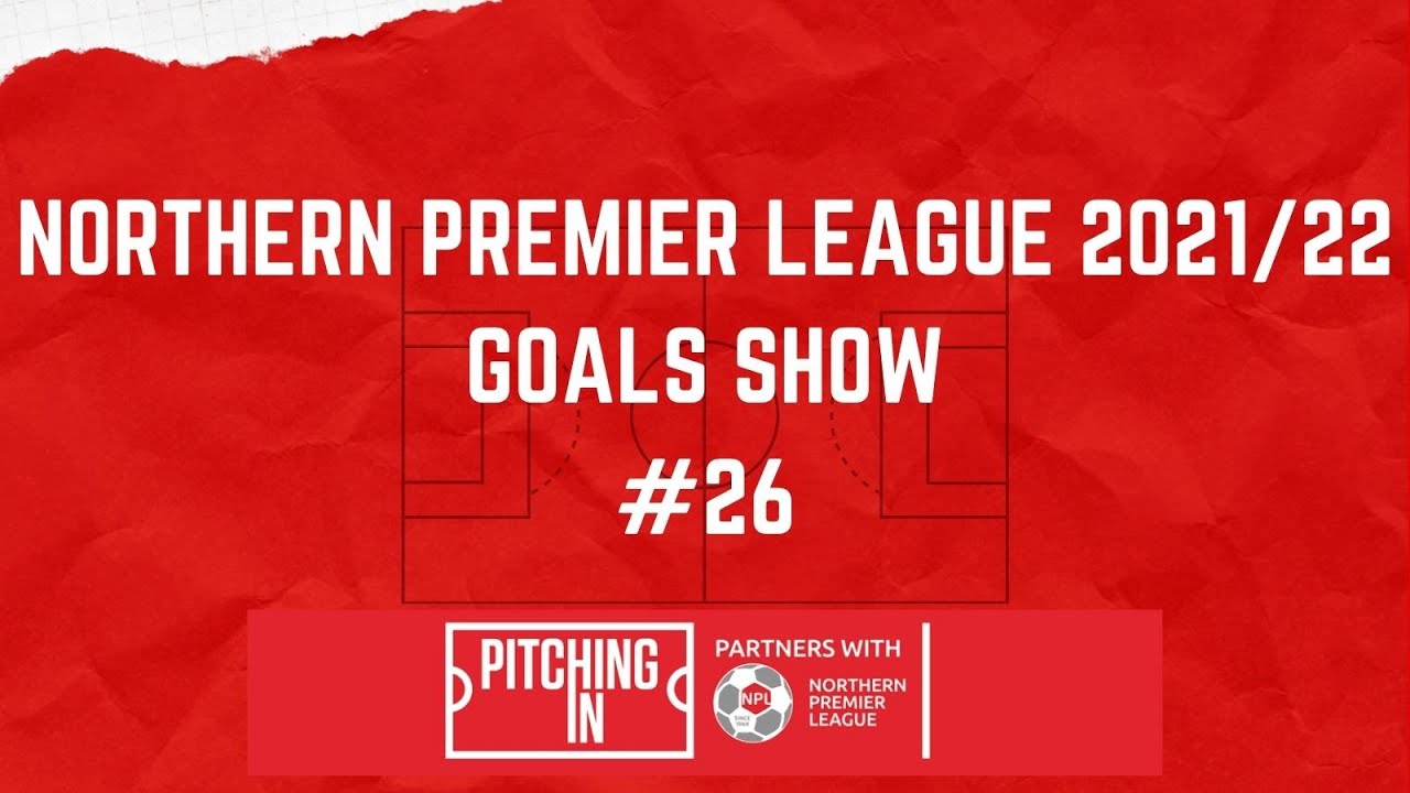 Northern Premier League Goals Show #26