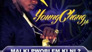 Young Chang Mc -Mai ki pwoblem ki ni ?- (Whine & Kotch remix) Mai 2013