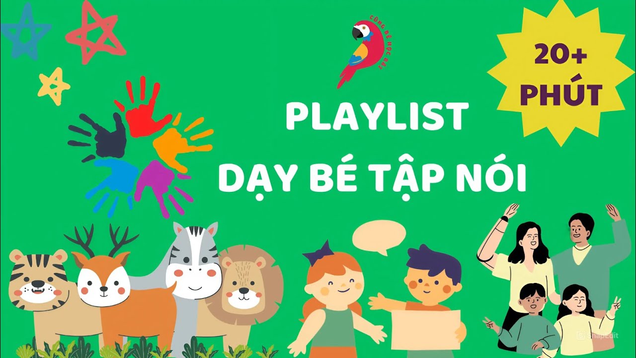 Dạy Bé Nói Nhiều Chủ Đề Siêu Dễ Nhớ – Playlist Bé Tập Nói | CÙNG BÉ HỌC BÀI