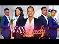 BOSS LADY PART 15 LoveStory Love