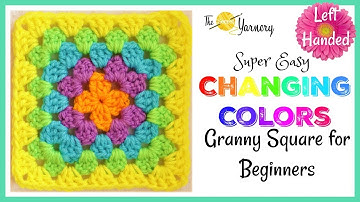 How to Crochet a Super Easy Granny Square for Beginners - Changing Colors - LEFT HANDED