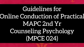 #IGNOU #MPCE024  #MAPC 2nd year  #Counselling Psychology #GUIDELINES for online practical conduction