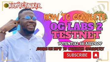 How To Complete OG Labs 2 Testnet For A Possible Airdrop Reward