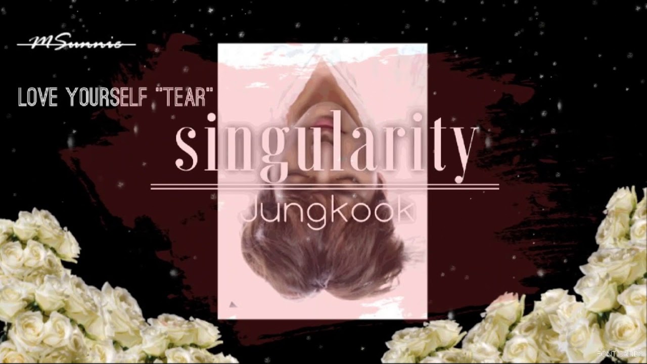 BTS LOVE YOURSELF Tear 'Singularity' by Jungkook || MSunnie adlı videoyu YouTube'da izle BTS LOVE YOURSELF Tear 'Singularity' by Jungkook || MSunnie adlı videoyu YouTube'da izle