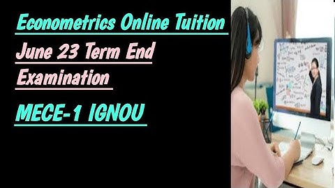 MECE-1 Econometric Methods Online Recorded And Live Classes For TEE June 23 MEC IGNOU