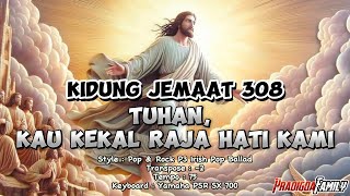KJ 308 TUHAN, KAU KEKAL RAJA HATI KAMI | KIDUNG JEMAAT | KARAOKE LAGU KIDUNG 🎤🎹⛪