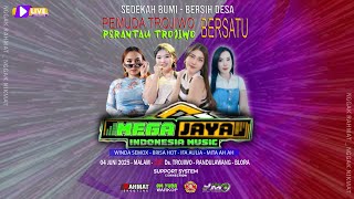 🔴LIVE STREAM MEGA JAYA MUSIC • SEDAKAH BUMI & BERSIH DESA PEMUDA TROJIWO • IREK COMUNITY • JM AUDIO