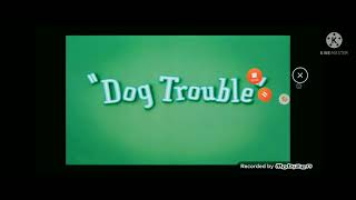 Dog Trouble 1942 Intro And Ending Mobizen Version