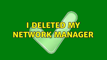 Ubuntu: I deleted my network manager