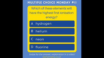 Chemistry A Level multiple choice: ionisation energy (Multiple Choice Monday 11)