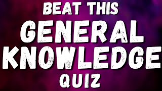 General Knowledge Quiz Questions to answer?