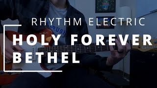 Video thumbnail of "Holy Forever - Bethel || RHYTHM ELECTRIC + HELIX"