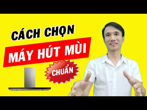 Cách chọn máy hút mùi nhà bếp chuẩn | Huy Bếp