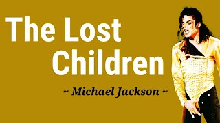 The Lost Children | Lyrics | Michael Jackson | SLYRICS |