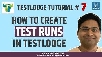 TestLodge Tutorial #7 - TestRuns in TestLodge | Create Test Run