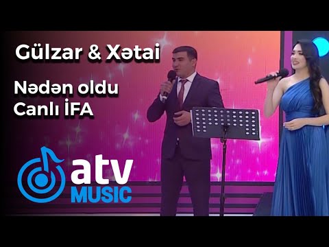 Gülzar Fərəcova & Xətai Hacıyev - Nədən Oldu  CANLI İFA  (Nanəli)