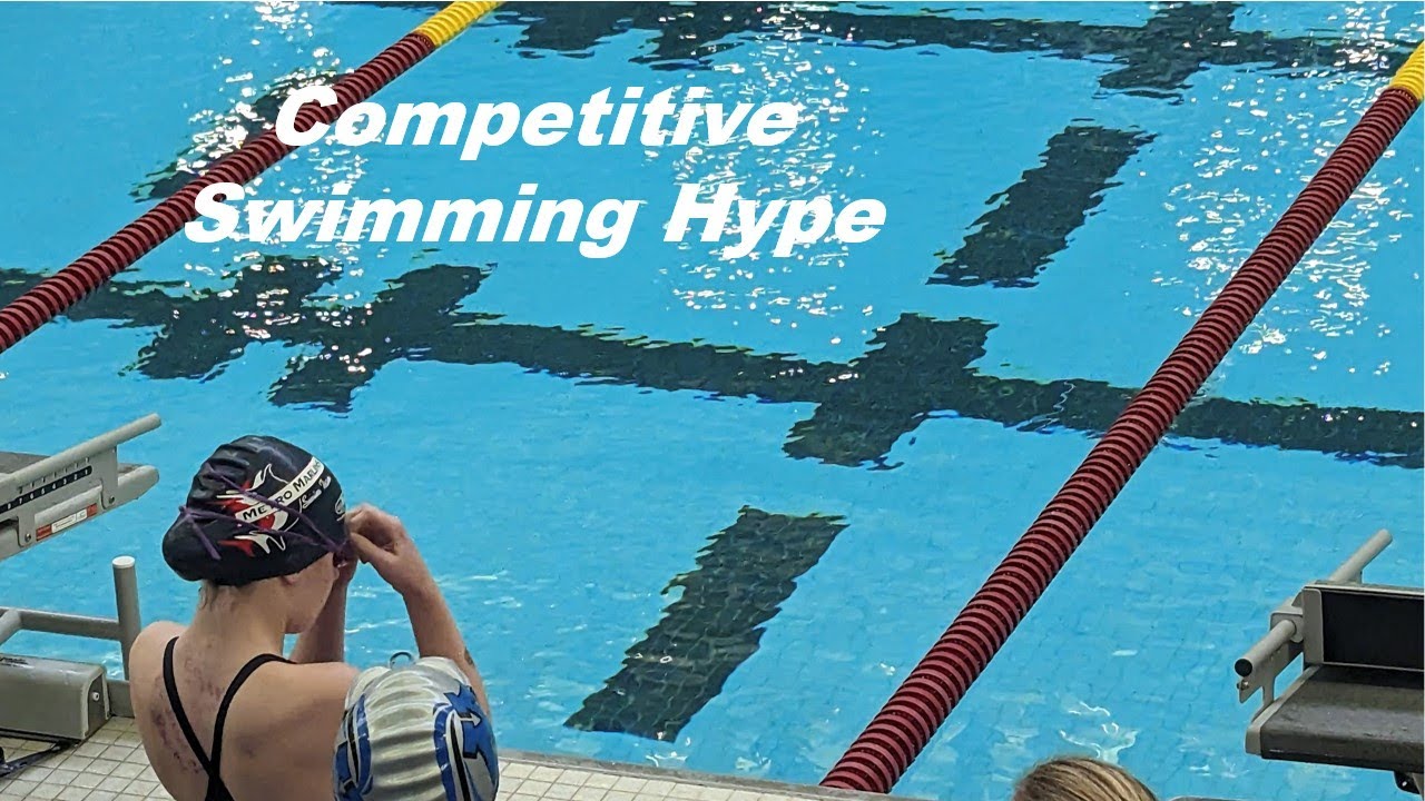 Competitive Swimming Hype YouTube