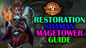 Restoration Shaman Magetower | Challenge #26/36 | Guide | The War Within 11.0.7