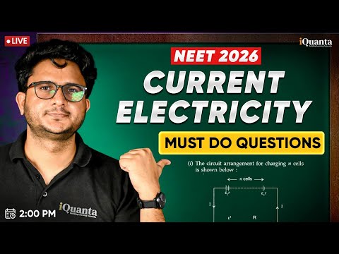 NEET 2026 NCERT Physics | Current Electricity | Most Expected Questions With PYQs