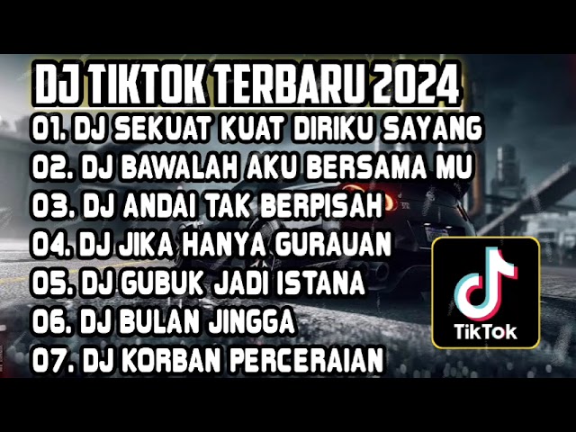 DJ TIKTOK TERBARU 2024 • DJ SEKUAT KUAT DIRIKU SAYANG🎵DJ RELAKU MENGALAH🎵DJ SLOW FULL BASS VIRAL class=