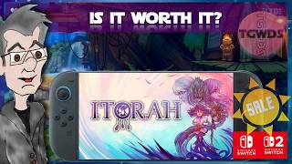 IS IT WORTH IT? ITORAH | REVIEW | TGWDS