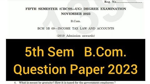INCOME TAX LAW AND ACCOUNTS          |        5th Sem      B.Com      Question Paper  2023  #calicut