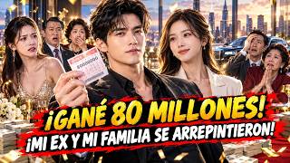 GANÉ 80 MILLONES… ¡Y MI EX Y MI FAMILIA SE ARREPINTIERON!