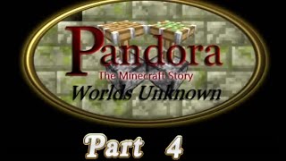 Pandora 2 Worlds Unknown- Part 4