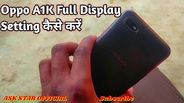 Oppo A1k full screen Display Setting backup Reset All Kaise kare oppo a1k setting all display full