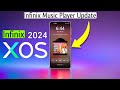 Infinix xos 2024 music player update for all infinix mobiles like infinix zero 30
