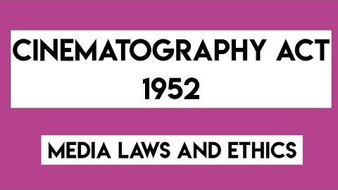 Cinematograph ACT 1952|| MEDIA LAWS AND ETHICS|| PAPER2|| BY PRIYANKA RANA