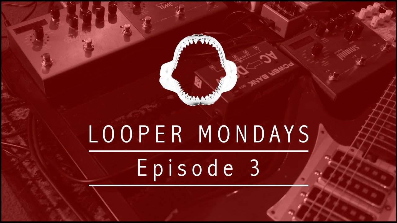 Looper Mondays Ep.3 (Overshadowed)