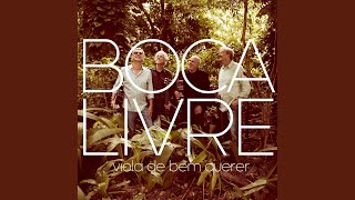 Video thumbnail of "Boca Livre - Viola de Bem Querer"